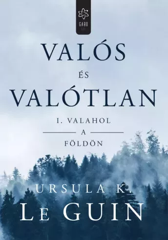 Ursula K. Le Guin - Valós és valótlan I. (e-könyv)