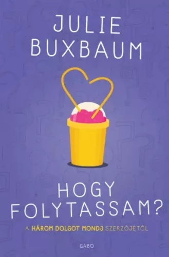 Julie Buxbaum - Hogy folytassam? (e-könyv)