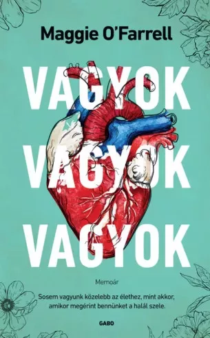 Maggie O'Farrell - Vagyok, vagyok, vagyok (e-könyv)
