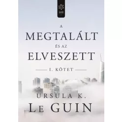  Ursula K. Le Guin - A megtalált és az elveszett I. (e-könyv)