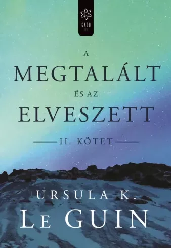 Ursula K. Le Guin - A megtalált és az elveszett II. (e-könyv)