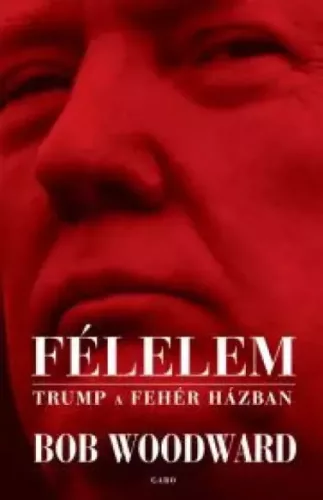 Bob Woodward - Félelem (e-könyv)