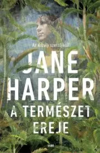 Jane Harper - A természet ereje (e-könyv)