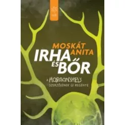 Moskát Anita - Irha és bőr (e-könyv)