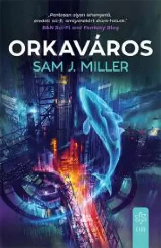 Sam J. Miller - Orkaváros (e-könyv)