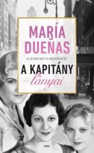 María Dueñas - A Kapitány lányai (e-könyv)
