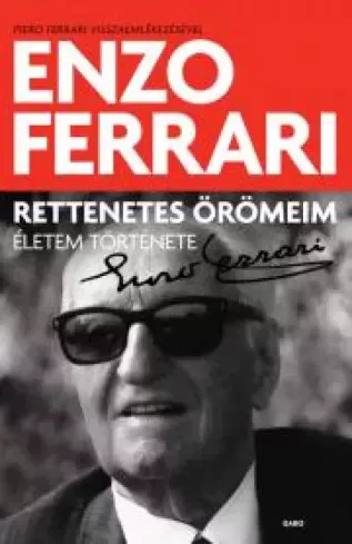Enzo Ferrari - Rettenetes örömeim (e-könyv)