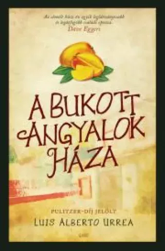 Luis Alberto Urrea - A bukott angyalok háza (e-könyv)