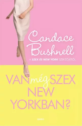 Candace Bushnell - Van még szex New Yorkban? (e-könyv)