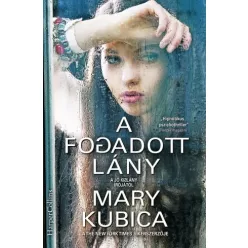 Mary Kubica - A fogadott lány (e-könyv)