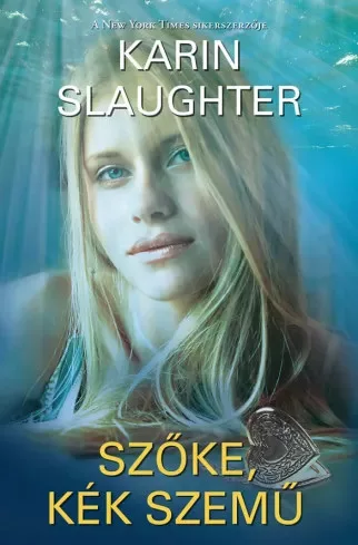 Karin Slaughter - Szőke, kék szemű (e-könyv)