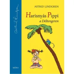 Astrid Lindgren - Harisnyás Pippi a Déltengeren (e-könyv)