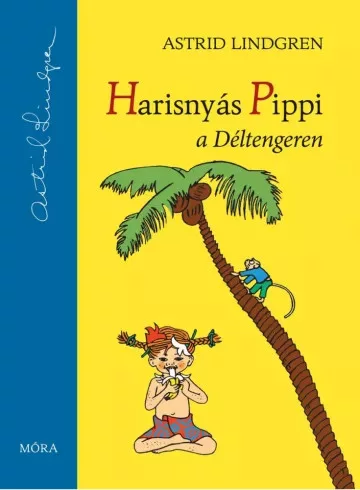 Astrid Lindgren - Harisnyás Pippi a Déltengeren (e-könyv)