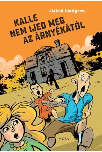 Astrid Lindgren - Kalle nem ijed meg az árnyékától (e-könyv)