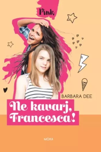 Barbara Dee - Ne kavarj, Francesca! (e-könyv)