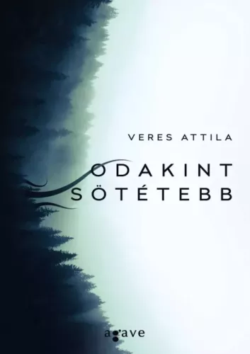 Veres Attila - Odakint sötétebb (e-könyv)