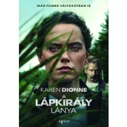 Karen Dionne - A lápkirály lánya (e-könyv)