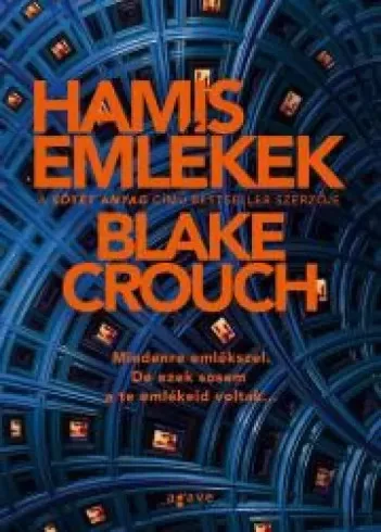 Blake Crouch - Hamis emlékek (e-könyv)