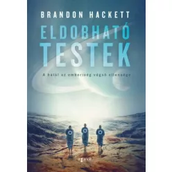   Markovics Botond (Brandon Hackett) - Eldobható testek (e-könyv)