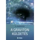 Dr. Benkő Attila - A Graviton Küldetés (e-könyv)