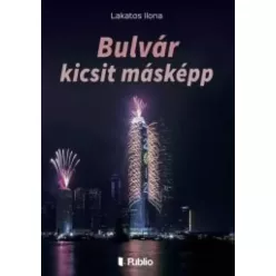 Lakatos Ilona - Bulvár kicsit másképp (e-könyv)