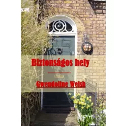 Welsh Gwendoline - Biztonságos hely (e-könyv)