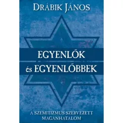Drábik János - Egyenlők és egyenlőbbek (e-könyv)