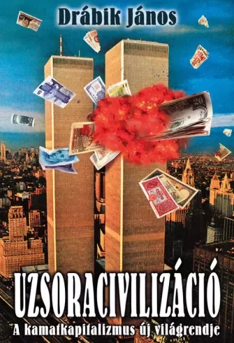 Drábik János - Uzsoracivilizáció (e-könyv)