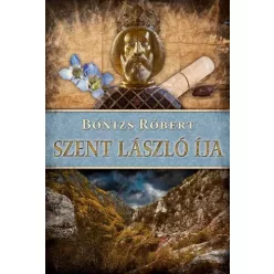 Bónizs Róbert - Szent László íja (e-könyv)