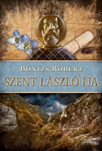 Bónizs Róbert - Szent László íja (e-könyv)