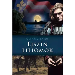 Csikász Lajos - Éjszín liliomok (e-könyv)