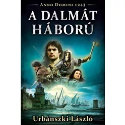 Urbánszki László - A dalmát háború (e-könyv)