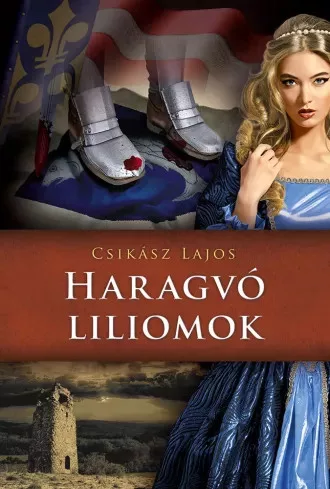 Csikász Lajos - Haragvó liliomok (e-könyv)