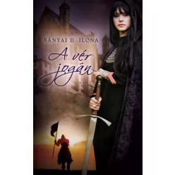 Bányai D. Ilona - A vér jogán (e-könyv)