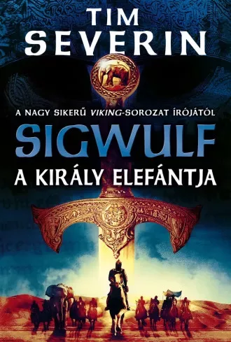 Tim Severin - A király elefántja (e-könyv)
