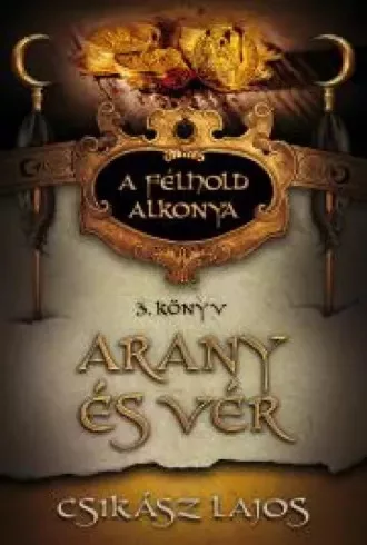 Csikász Lajos - Arany és vér (e-könyv)