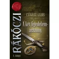 Csikász Lajos - A két fejedelemasszony (e-könyv)