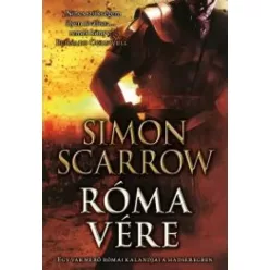 Simon Scarrow - Róma vére (e-könyv)