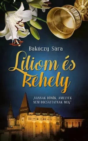 Bakóczy Sára - Liliom és kehely (e-könyv)