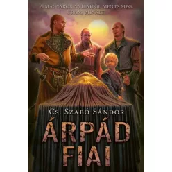 Cs. Szabó Sándor - Árpád ​fiai (e-könyv)