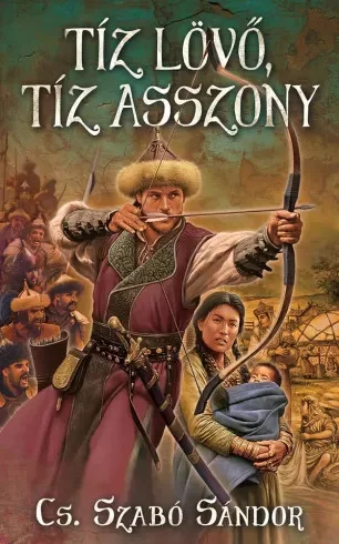 Cs. Szabó Sándor - Tíz lövő, tíz asszony (e-könyv)