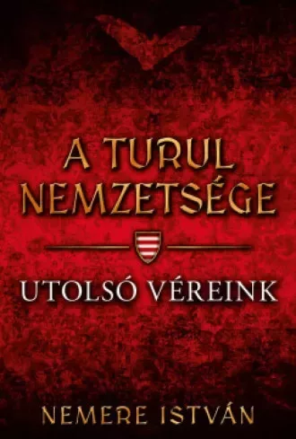 Nemere István - Utolsó véreink (e-könyv)
