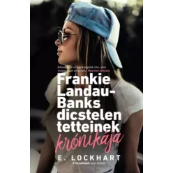   E. Lockhart - Frankie Landau-Banks dicstelen tetteinek krónikája (e-könyv)