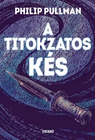 Philip Pullman - A titokzatos kés (e-könyv)