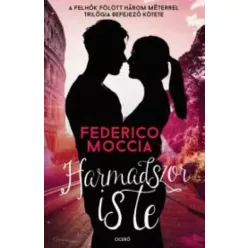 Federico Moccia - Harmadszor is te (e-könyv)