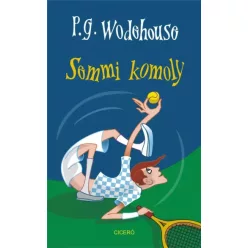 P. G. Wodehouse - Semmi komoly (e-könyv)