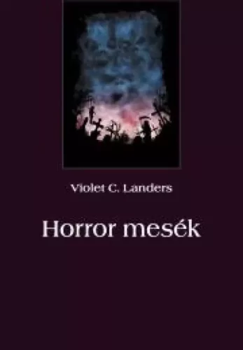 Violet C. Landers - Horror mesék (e-könyv)