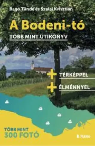 Bagó Tünde, Szalai Krisztián - A Bodeni-tó (e-könyv)
