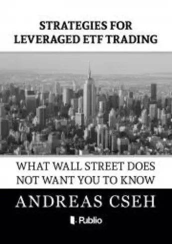 Cseh Andreas - Strategies for leveraged ETF Trading (e-könyv)