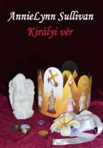 AnnieLynn Sullivan - Királyi vér (e-könyv)